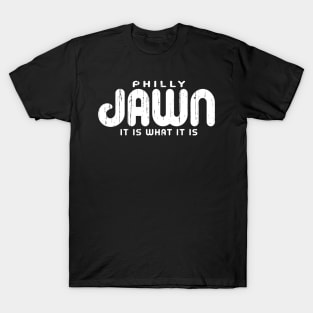 Vintage Funny PHILLY JAWN IT IS WHAT IT IS Philadelphia Fan Favorite T-Shirt